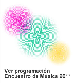 Consulte la programación del Encuentro de Música 2011